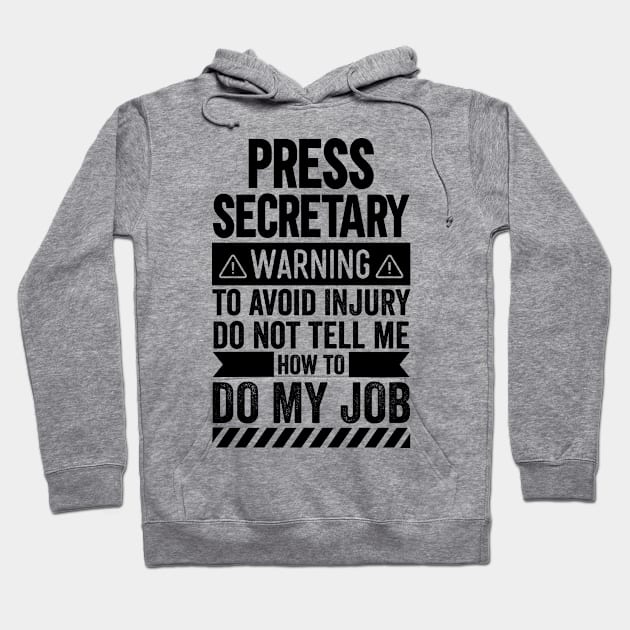 Press Secretary Warning Hoodie by Stay Weird